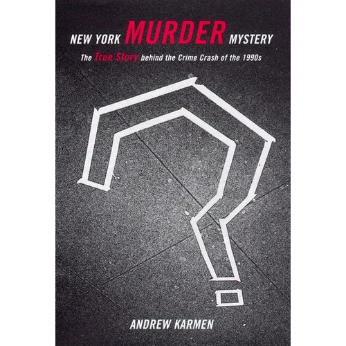 New York Murder Mystery: The True Story Behind the Crime Crash of the 1990s - Paperback
