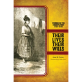 Their Lives, Their Wills: Women in the Borderlands, 1750-1846 - Paperback
