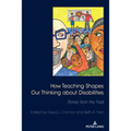 How Teaching Shapes Our Thinking About Disabilities: Stories from the Field - Paperback