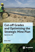 Cut-off Grades and Optimising the Strategic Mine Plan - Hardcover