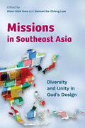 Missions in Southeast Asia: Diversity and Unity in God's Design - Paperback