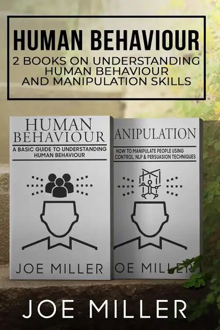 Human Behaviour: 2 Books - Understanding Human Behaviour and Manipulation Skills - Paperback