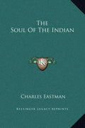 The Soul of the Indian - Hardcover