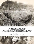 A Manual of American Mining Law - Paperback