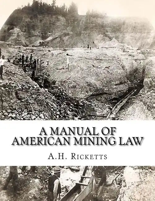 A Manual of American Mining Law - Paperback