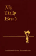 My Daily Bread: A Summary of the Spiritual Life: Simplified and Arranged for Daily Reading, Reflection and Prayer - Imitation Leather