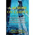 A Murder on Campus: The Professor, The Cop, And North Carolina's Most Notorious Cold Case - Paperback