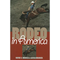 Rodeo in America: Wranglers, Roughstock, and Paydirt - Paperback
