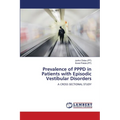 Prevalence of PPPD in Patients with Episodic Vestibular Disorders - Paperback