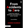 From Accidents to Zero: A Practical Guide to Improving Your Workplace Safety Culture - Hardcover