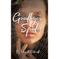 Goodbye, Spider - Hardcover