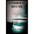 A Stirring in the North Fork - Paperback