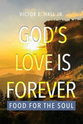 God's Love is Forever: Food for the Soul - Paperback