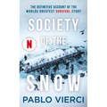 Society of the Snow: The Definitive Account of the World's Greatest Survival Story - Paperback