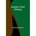 Lucian's True History - Paperback