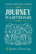 Journey To A Better Place: A Women's Guided Study of Hebrews - Paperback