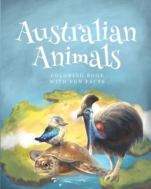 Australian animals coloring books with fun facts: activity book for children 4-12 years old who love animals and nature - Paperback