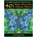 Coloring Books For Adults Volume 2: 40 Stress Relieving And Relaxing Patterns - Paperback