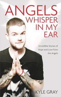Angels Whisper in My Ear: Incredible Stories of Hope and Love from the Angels - Paperback