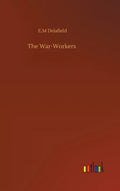 The War-Workers - Hardcover