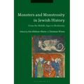 Monsters and Monstrosity in Jewish History: From the Middle Ages to Modernity - Paperback