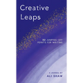 Creative Leaps: 50 Jumping-Off Points for Writing - Hardcover