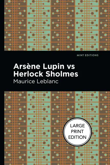 Arsene Lupin Vs Herlock Sholmes: Large Print Edition - Paperback