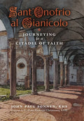 Sant' Onofrio: Journeying to a Citadel of Faith - Hardcover