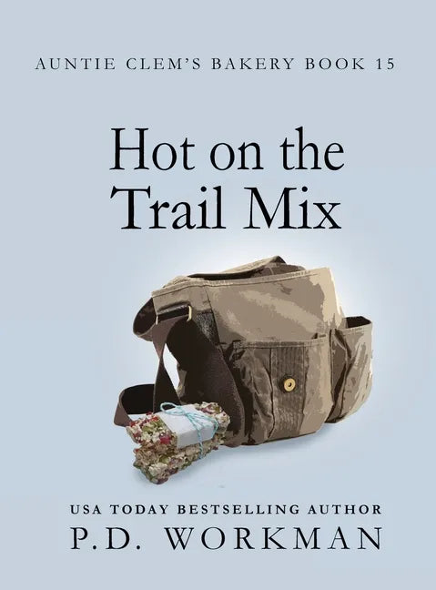 Hot on the Trail Mix: A Cozy Culinary & Pet Mystery - Hardcover