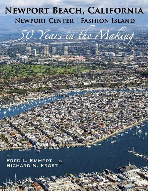 Newport Beach, California - Newport Center Fashion Island - 50 Years in the Making - Paperback