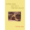 Flying High Out of a Tibetan Valley - Paperback