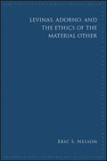 Levinas, Adorno, and the Ethics of the Material Other - Paperback