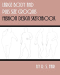 Large Body and Plus Size Croquis Fashion Design Sketchbook - Paperback