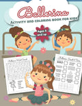 Ballerina Activity and Coloring Book for kids Ages 5 and up: Over 20 Fun Designs For Girls - Preschool - Paperback