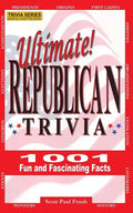 Ultimate Republican Trivia: 1001 Fun and Fascinating Facts - Paperback
