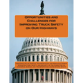 Opportunities and Challenges for Improving Truck Safety on Our Highways - Paperback