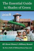 The Essential Guide to Shades of Green 2018: Your Guide to Walt Disney World's Military Resort - Paperback