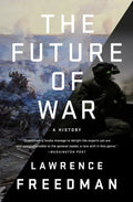 The Future of War: A History - Paperback