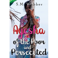 Ayesha of the Poor and Persecuted - Paperback