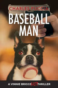 Baseball Man: Crime Novel of Foresaken Love, Idenity Crisis, Bodybuilding, Murder - Paperback
