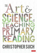 The Art and Science of Teaching Primary Reading - Paperback