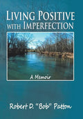 Living Positive with Imperfection: A Memoir - Hardcover