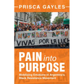 Pain into Purpose - Hardcover