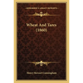 Wheat And Tares (1860) - Paperback