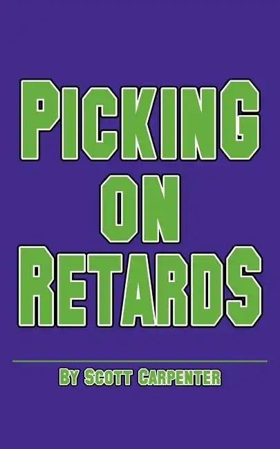Picking on Retards - Paperback