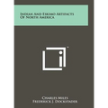 Indian And Eskimo Artifacts Of North America - Hardcover