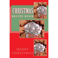 Christmas Recipe Book: Keep Your Recipes Organized - Paperback