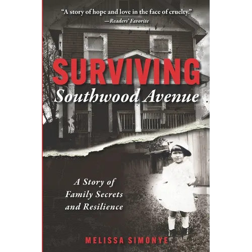 Surviving Southwood Avenue: A Story of Family Secrets and Resilience - Paperback