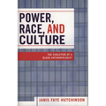 Power, Race, and Culture: The Evolution of a Black Anthropologist - Paperback