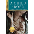 A Child Is Born Leader Guide: A Beginner's Guide to Nativity Stories - Paperback